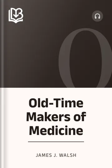 Old-Time Makers of Medicine by James J. Walsh, book cover