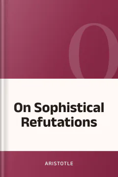 On Sophistical Refutations - Aristotle