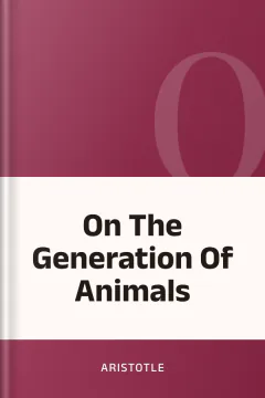 On The Generation Of Animals - Aristotle