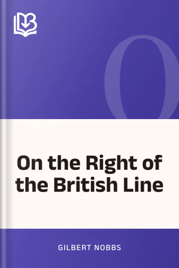 On the Right of the British Line by Gilbert Nobbs, book cover