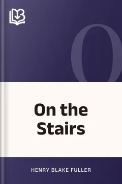 On the Stairs - Henry Blake Fuller