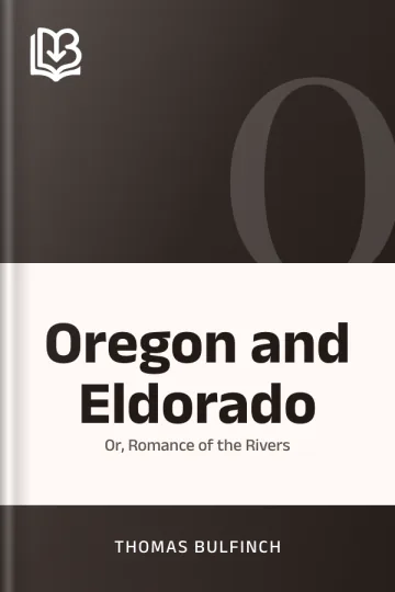 Oregon and Eldorado by Thomas Bulfinch, book cover