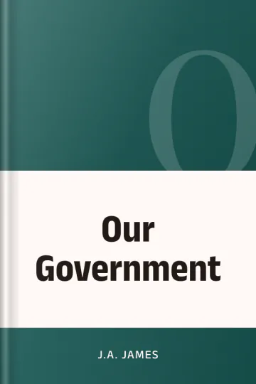 Our Government by J.A. James, book cover
