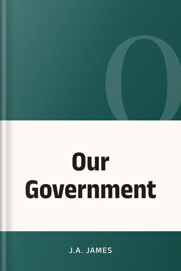 Our Government by J.A. James, book cover