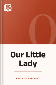 Our Little Lady - Emily Sarah Holt