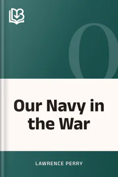 Our Navy in the War - Lawrence Perry