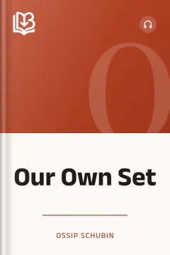 Our Own Set - Ossip Schubin