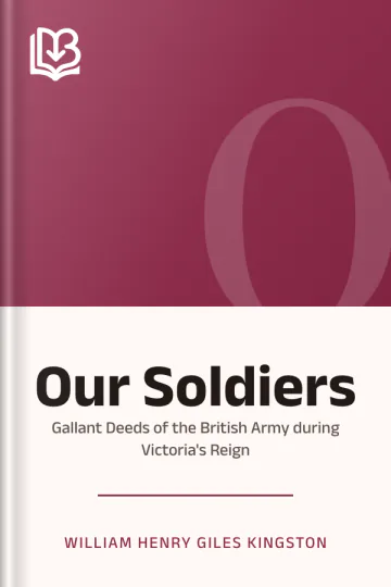 Our Soldiers by William Henry Giles Kingston, book cover