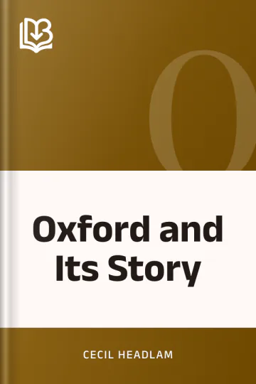 Oxford and Its Story by Cecil Headlam, book cover