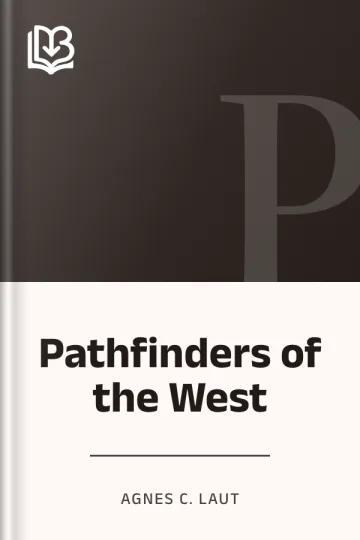 Pathfinders of the West by Agnes C. Laut, book cover