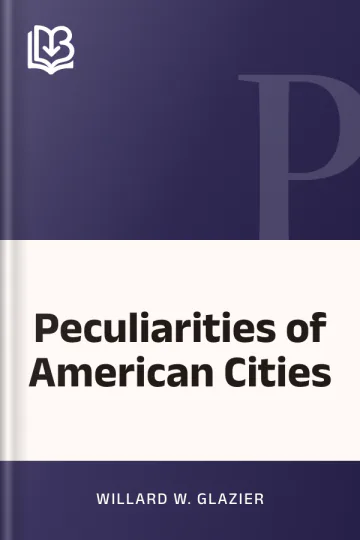 Peculiarities of American Cities by Willard W. Glazier, book cover