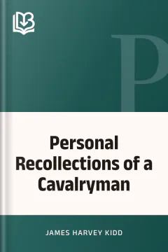 Personal Recollections of a Cavalryman - James Harvey Kidd