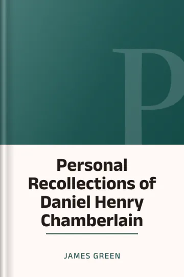 Personal Recollections of Daniel Henry Chamberlain by James Green, book cover