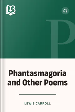 Phantasmagoria and Other Poems - Lewis Carroll