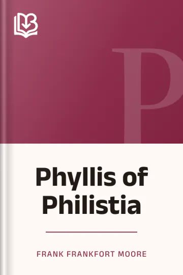 Phyllis of Philistia by Frank Frankfort Moore, book cover