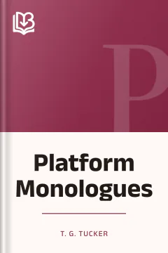 Platform Monologues - T. G. Tucker