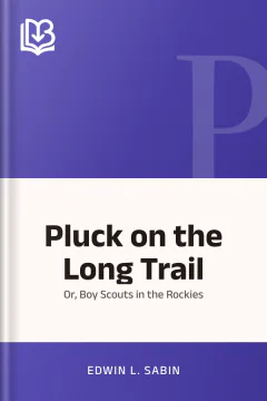 Pluck on the Long Trail - Edwin L. Sabin