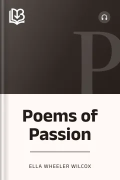 Poems of Passion - Ella Wheeler Wilcox