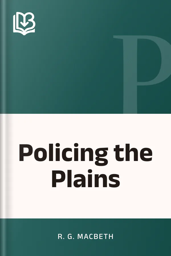 Policing the Plains by R. G. MacBeth, book cover