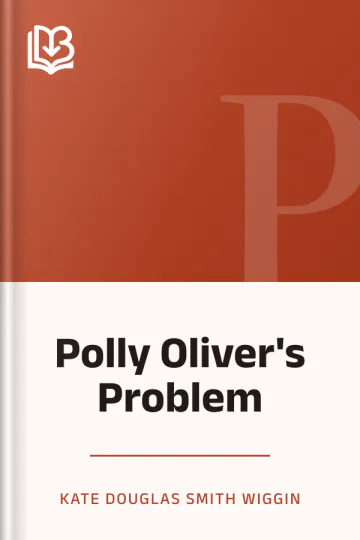 Polly Oliver's Problem by Kate Douglas Smith Wiggin, book cover