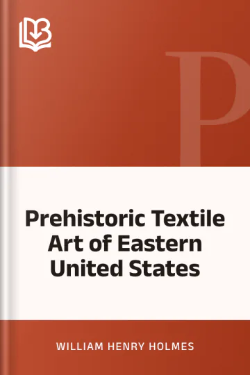 Prehistoric Textile Art of Eastern United States by William Henry Holmes, book cover