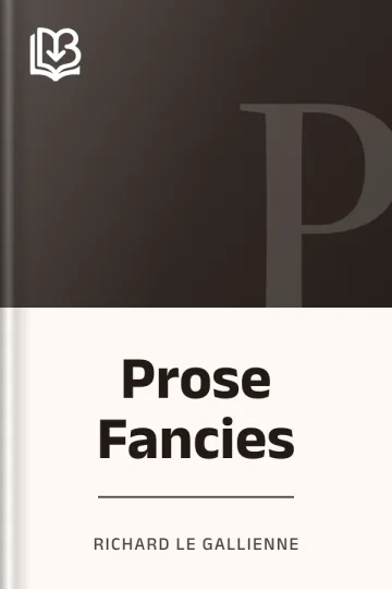 Prose Fancies by Richard Le Gallienne, book cover