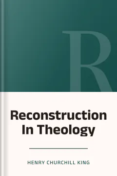 Reconstruction In Theology - Henry Churchill King