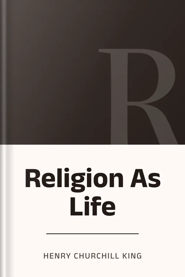 Religion As Life by Henry Churchill King, book cover