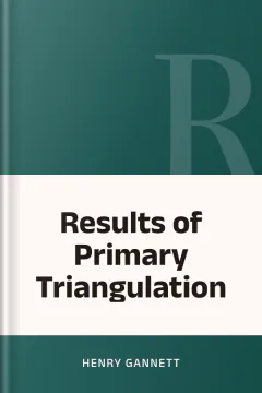 Results of Primary Triangulation - Henry Gannett