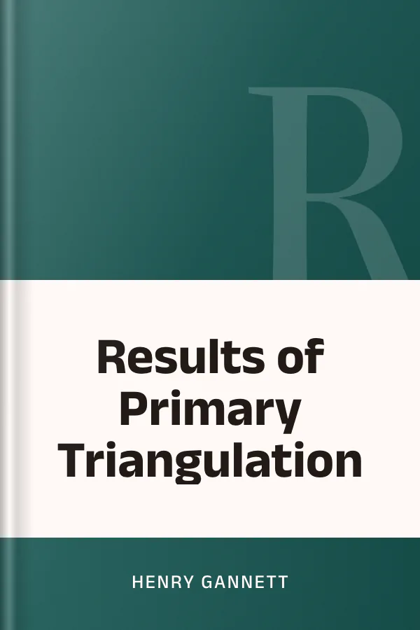 Results of Primary Triangulation by Henry Gannett, book cover
