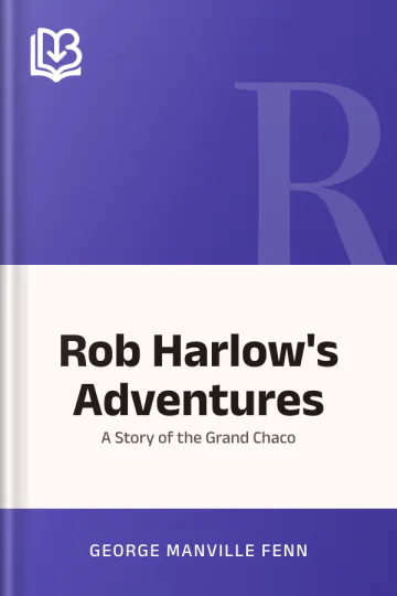 Rob Harlow's Adventures by George Manville Fenn, book cover