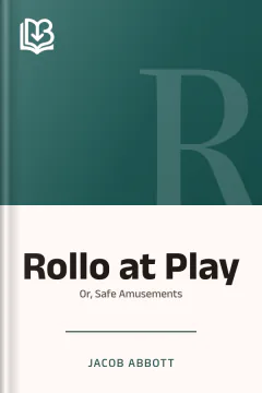 Rollo at Play - Jacob Abbott