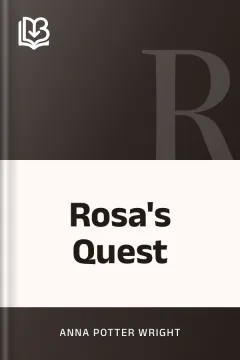 Rosa's Quest - Anna Potter Wright