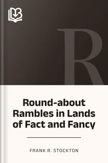 Round-about Rambles in Lands of Fact and Fancy by Frank R. Stockton, book cover