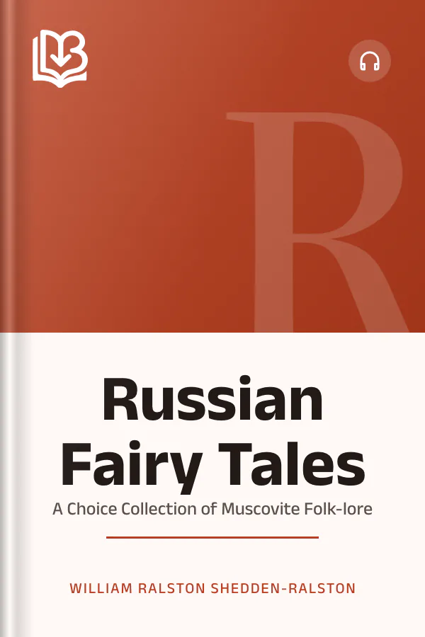 Russian Fairy Tales: A Choice Collection of Muscovite Folk-lore by William Ralston Shedden-Ralston, book cover