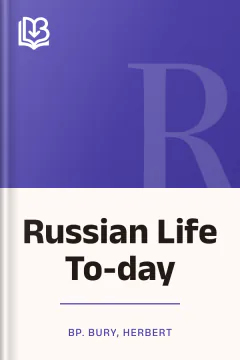 Russian Life To-day - Bp. Bury, Herbert