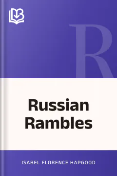 Russian Rambles - Isabel Florence Hapgood