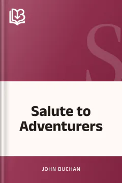 Salute to Adventurers - John Buchan