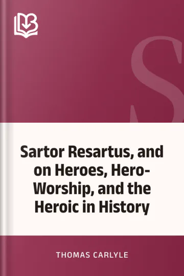Sartor Resartus, and on Heroes, Hero-Worship, and the Heroic in History by Thomas Carlyle, book cover