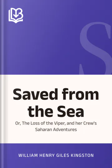Saved from the Sea by William Henry Giles Kingston, book cover