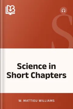 Science in Short Chapters - W. Mattieu Williams