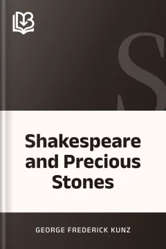 Shakespeare and Precious Stones - George Frederick Kunz