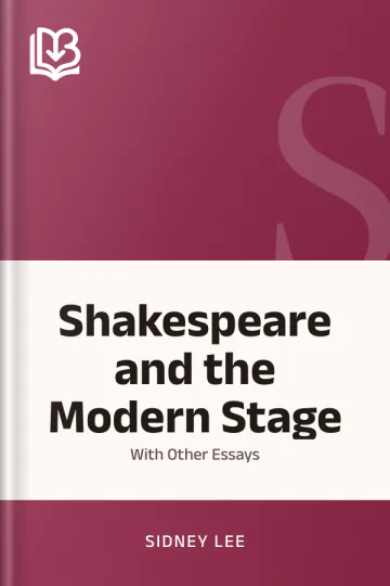 Shakespeare and the Modern Stage; with Other Essays by Sidney Lee, book cover