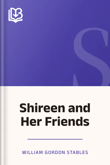 Shireen and Her Friends by William Gordon Stables, book cover