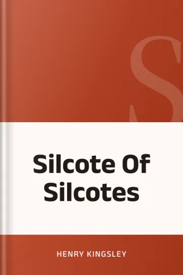 Silcote Of Silcotes by Henry Kingsley, book cover