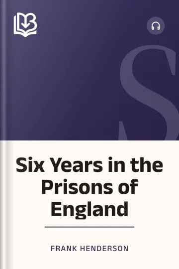 Six Years in the Prisons of England by Frank Henderson, book cover