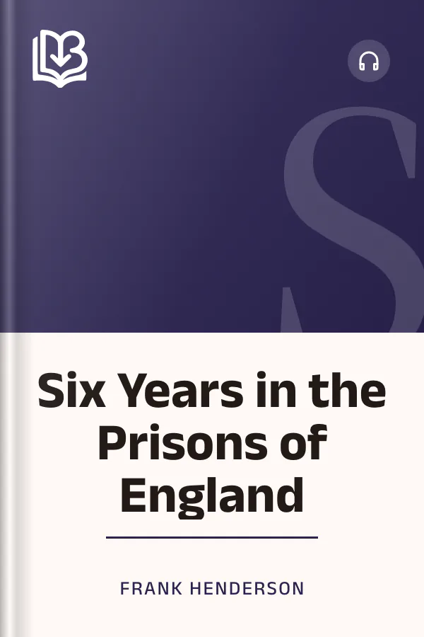 Six Years in the Prisons of England by Frank Henderson, book cover