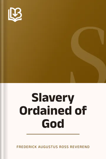 Slavery Ordained of God by Frederick Augustus Ross Reverend, book cover