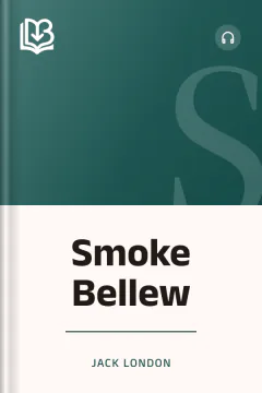 Smoke Bellew - Jack London