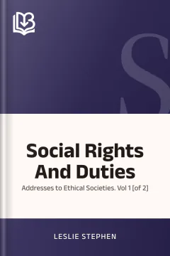 Social Rights And Duties - Leslie Stephen